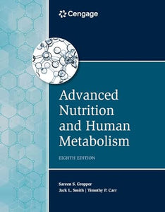 Advanced Nutrition and Human Metabolism, 8th ed. (USED)
