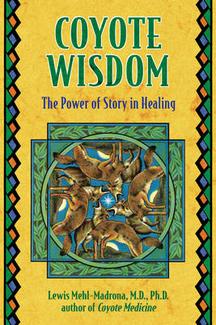 Coyote Wisdom- Healing Power in Native American Stories