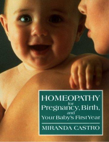 Homeopathy for Pregnancy, Birth, and Your Baby’s First Year