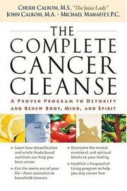 Complete Cancer Cleanse:  A Proven Program to Detoxify and Renew Body, Mind and Spirit