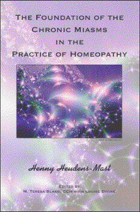 Foundation of the Chronic Miasms in the Practice of Homeopathy