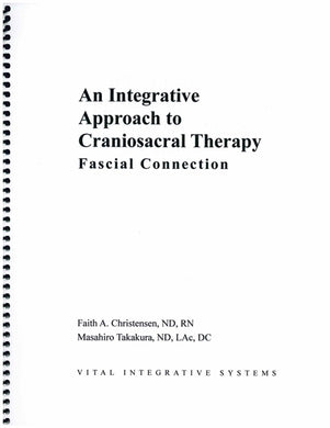 An Integrative Approach to Craniosacral Therapy:  Fascial Connection