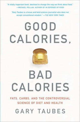 Good Calories, Bad Calories