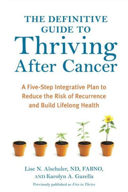 Definitive Guide to Thriving After Cancer