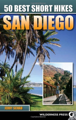 San Diego - 50 Best Short Hikes