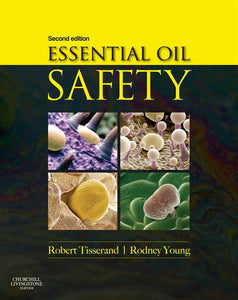 Essential Oil Safety, 2nd Edition