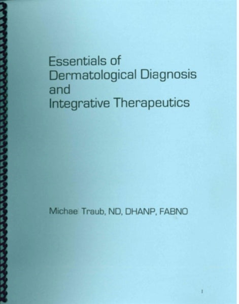 Essentials of Dermatological Diagnosis and Integrative Therapeutics