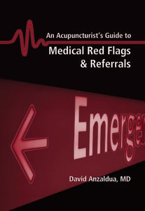 Acupuncturist's Guide to Medical Red Flags & Referrals