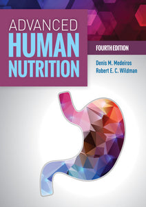 Advanced Human Nutrition, 4th ed.