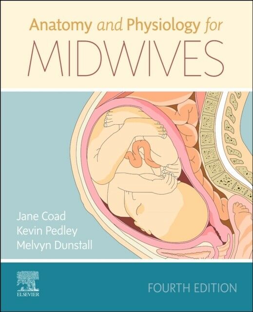 Anatomy & Physiology for Midwives, 4th ed.