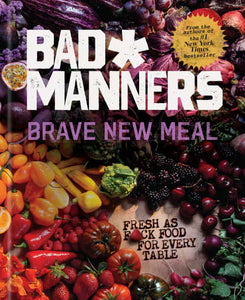Bad Manners: Brave New Meal