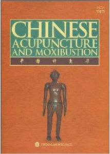 Chinese Acupuncture & Moxibustion, 3rd ed.