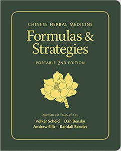 Chinese Herbal Medicine: Formulas & Strategies, 2nd ed.