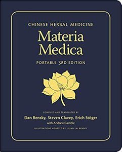 Chinese Herbal Medicine: Materia Medica, 3rd ed.