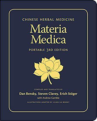 Chinese Herbal Medicine: Materia Medica, 3rd ed.