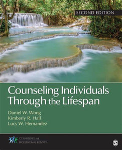 Counseling Individuals Through the Lifespan, 2nd ed.