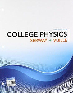 College Physics, Eleventh Edition
