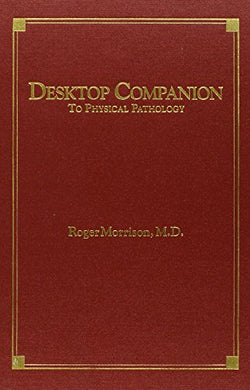 Desktop Companion to Physical Pathology