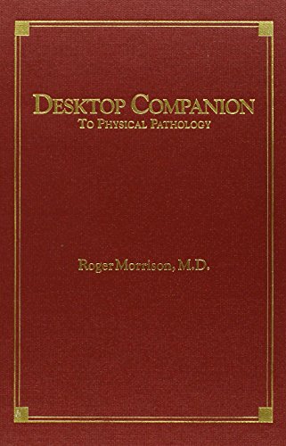 Desktop Companion to Physical Pathology