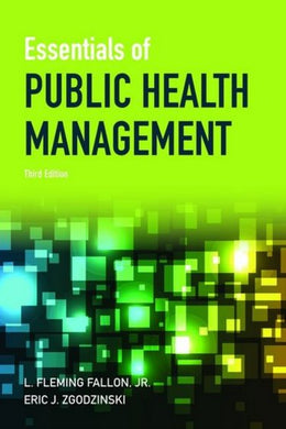 Essentials of Public Health Management, 3rd ed.
