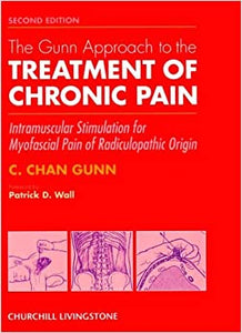 Gunn Approach to the Treatment of Chronic Pain, 2nd ed.