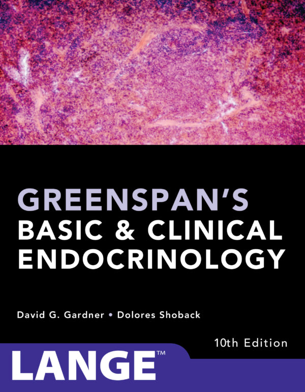 Greenspan's Basic & Clinical Endocrinology, 10th ed.
