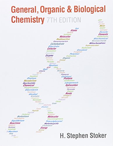 General, Organic, and Biological Chemistry, 7th ed. USED ONLY