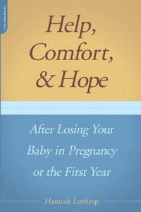 Help, Comfort, & Hope After Losing Your Baby