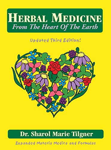 Herbal Medicine from the Heart of the Earth, 3rd ed.