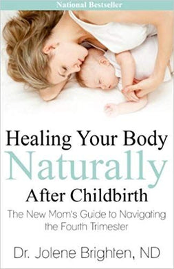 Healing Your Body Naturally After Childbirth