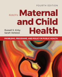 Kotch's Maternal and Child Health, Fourth Edition