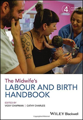 Midwife's Labour and Birth Handbook, 4th ed.