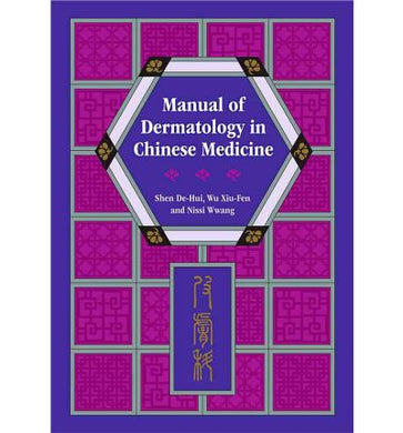 Manual of Dermatology in Chinese Medicine