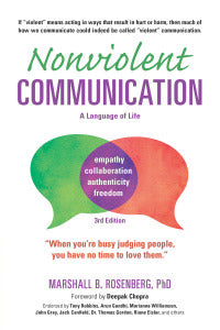 Nonviolent Communication, 3rd ed.
