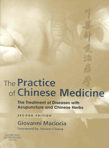 Practice of Chinese Medicine, Second Ed.