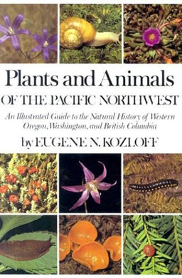 Plants and Animals of the Pacific Northwest