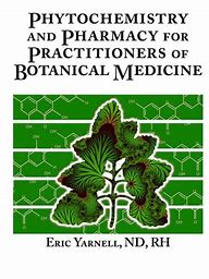 Phytochemistry & Pharmacy for Practitioners of Botanical Medicine