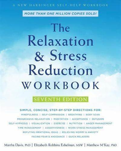 Relaxation & Stress Reduction Workbook, 7th ed.