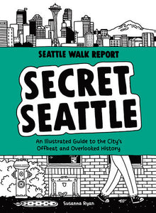 Seattle Walk Report's Secret Seattle
