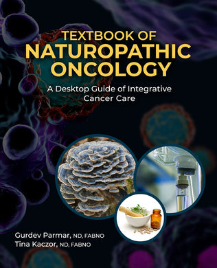 Textbook of Naturopathic Oncology