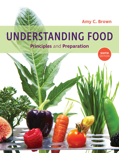 Understanding Food: Principles and Preparation, 6th ed. USED