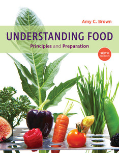 Understanding Food Principles and Preparation, 6th ed. (USED only)