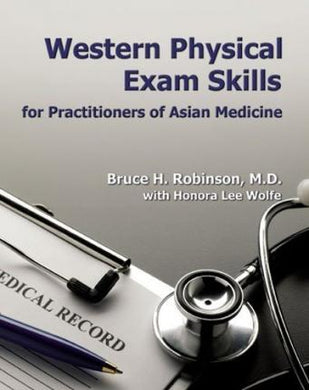 Western Physical Exam Skills for Practitioners of Asian Medicine